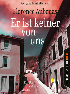 cover image of Er ist keiner von uns--Ein Dorf sucht einen Mörder